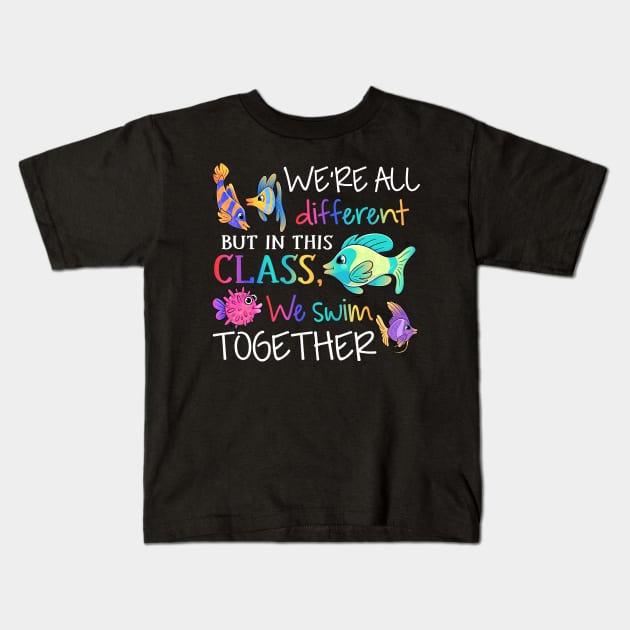 We're all different but in this class we swim together Teach Kids T-Shirt by Xonmau